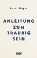DuMont Buchverlag GmbH Anleitung zum Traurigsein