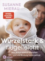 Kösel-Verlag Wurzelstark und flügelleicht