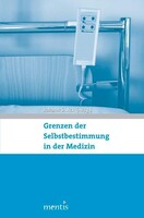 Mentis Verlag GmbH Grenzen der Selbstbestimmung in der Medizin