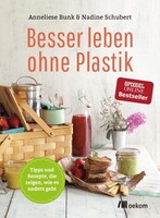 Oekom Verlag GmbH Besser leben ohne Plastik
