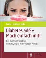 Hirzel S. Verlag Diabetes adé - Mach einfach mit!