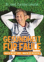 Gesundheit f&uuml;r Faule