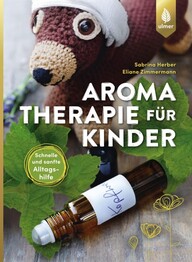 Aromatherapie f&uuml;r Kinder