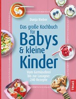 Trias Das große Kochbuch für Babys und kleine Kinder