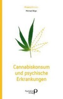 Psychiatrie-Verlag GmbH Cannabiskonsum und psychische Erkrankungen