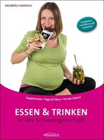 Hanreich, I. Verlag Essen & Trinken in der Schwangerschaft