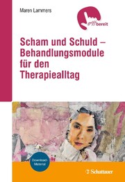 Scham und Schuld - Behandlungsmodule f&uuml;r den Therapiealltag