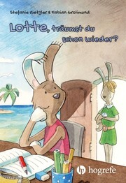 Lotte, tr&auml;umst du schon wieder?