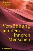 Futurum Verlag Versöhnung mit dem inneren Menschen
