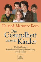 dtv Verlagsgesellschaft Die Gesundheit unserer Kinder