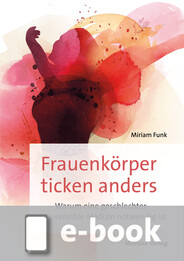 Frauenkörper ticken anders (Ebook/EPUB)