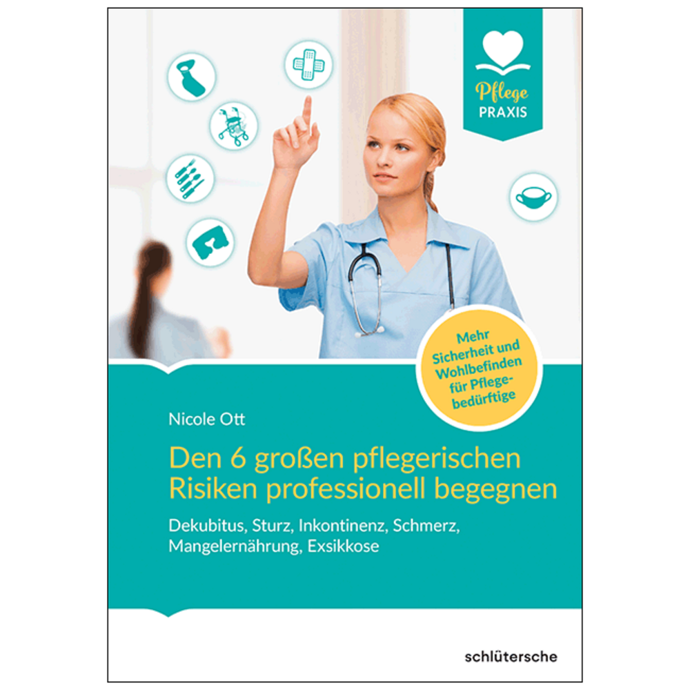 Den 6 großen pflegerischen Risiken professionell begegnen