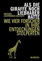 Hirzel S. Verlag Als die Giraffe noch Liebhaber hatte