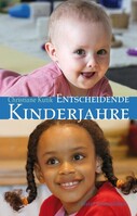 Freies Geistesleben GmbH Entscheidende Kinderjahre