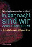 Freies Geistesleben GmbH In der Nacht sind wir zwei Menschen