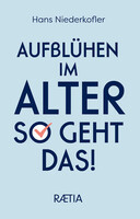Edition Raetia Aufblühen im Alter