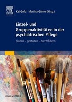 Urban & Fischer/Elsevier Einzel- und Gruppenaktivitäten in der psychiatrischen Pflege