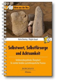 Selbstwert, Selbstf&uuml;rsorge und Achtsamkeit