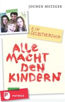 Patmos-Verlag Alle Macht den Kindern