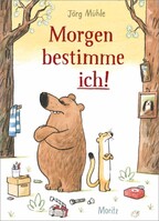 Moritz Verlag-GmbH Morgen bestimme ich!
