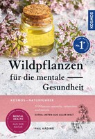 Franckh-Kosmos Wildpflanzen für die mentale Gesundheit