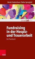 Vandenhoeck + Ruprecht Fundraising in der Hospiz- und Trauerarbeit - ein Praxisbuch