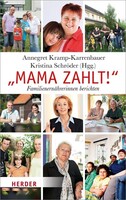 Herder Verlag GmbH "Mama zahlt!"