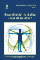 Schneider Verlag GmbH Gesundheit ist nicht alles - was ist sie dann?