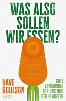 Carl Hanser Verlag Was also sollen wir essen?