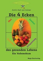 Magic Buchverlag Die 4 Ecken des gesunden Lebens