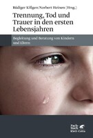 Trennung, Tod und Trauer in den ersten Lebensjahren