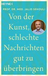 Von der Kunst, schlechte Nachrichten gut zu &uuml;berbringen