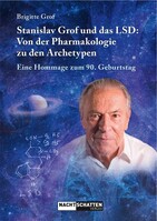 Nachtschatten Verlag Ag Stanislav Grof und das LSD: Von der Pharmakologie zu den Archetypen