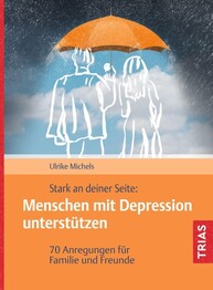 Stark an deiner Seite: Menschen mit Depression unterst&uuml;tzen