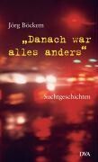"Danach war alles anders"