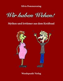 Wir haben Wehen!
