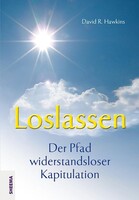 Sheema Medien Verlag Loslassen - Der Pfad widerstandsloser Kapitulation