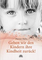 Via Nova, Verlag Geben wir den Kindern ihre Kindheit zurück!