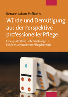 Mabuse Würde und Demütigung aus der Perspektive professioneller Pflege