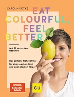 Graefe und Unzer Verlag Eat colourful, feel better