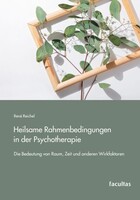 Facultas Heilsame Rahmenbedingungen in der Psychotherapie