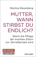 Blanvalet Taschenbuchverl Mutter, wann stirbst du endlich?