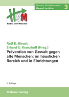 Prävention von Gewalt gegen alte Menschen im häuslichen Bereich und in Einrichtungen