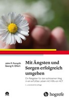 Hogrefe Verlag GmbH + Co. Mit Ängsten und Sorgen erfolgreich umgehen