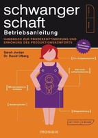 Mosaik Verlag Schwangerschaft - Betriebsanleitung