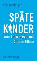 Christoph Links Verlag Späte Kinder