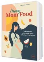 Graefe und Unzer Verlag Happy Mom Food