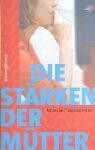 Frauenoffensive Die Stärken der Mütter