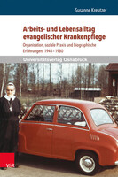 V & R Unipress GmbH Arbeits- und Lebensalltag evangelischer Krankenpflege