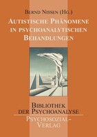 Psychosozial Verlag GbR Autistische Phänomene in psychoanalytischen Behandlungen